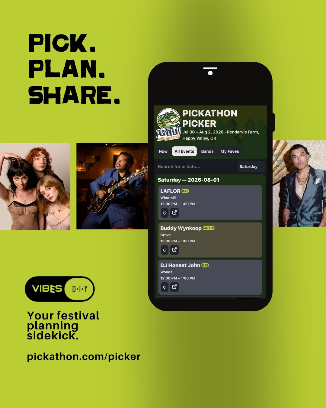 Pickathon 'Pick. Plan. Share.' marketing graphic: a phone showing the Pickathon Picker app — the Saturday schedule with LAFLOR, Buddy Wynkoop, and DJ Honest John — beside the Vibes DIY logo and the tagline 'Your festival planning sidekick,' pickathon.com/picker.