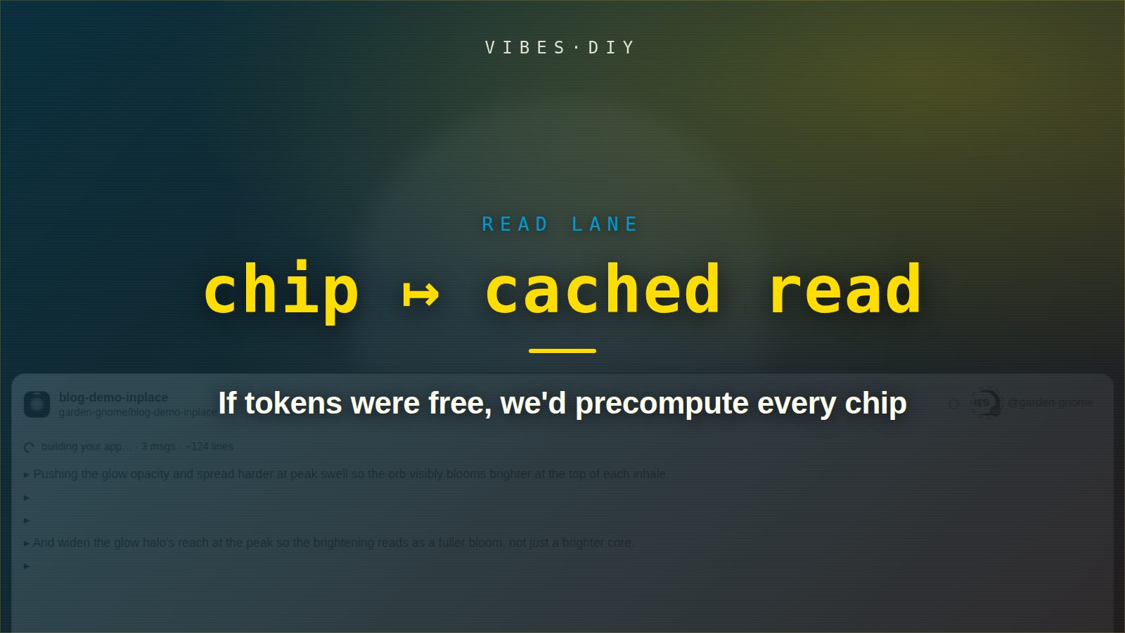 If tokens were free, we'd precompute every chip