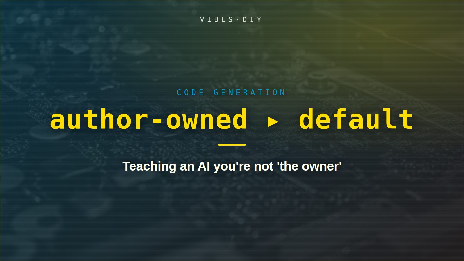Teaching an AI you're not 'the owner'
