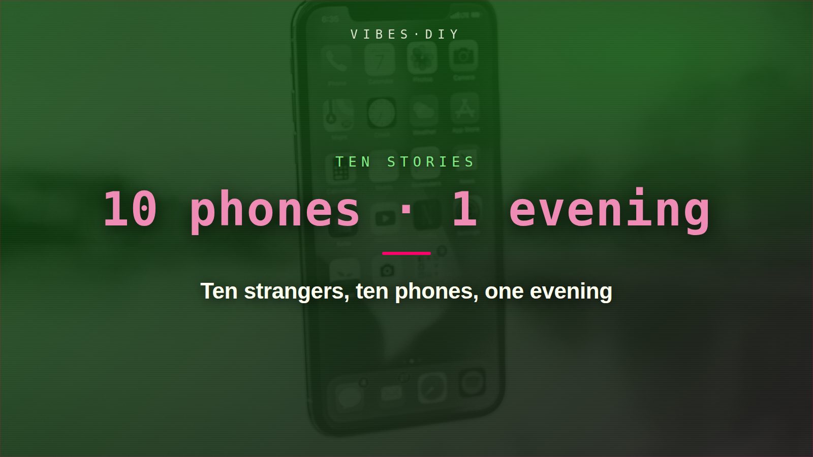 Ten strangers, ten phones, one evening